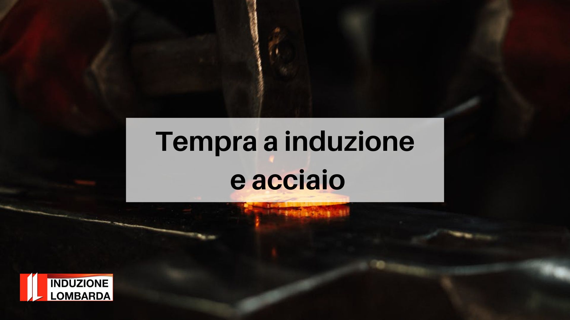 tempra-a-induzione-e-acciaio