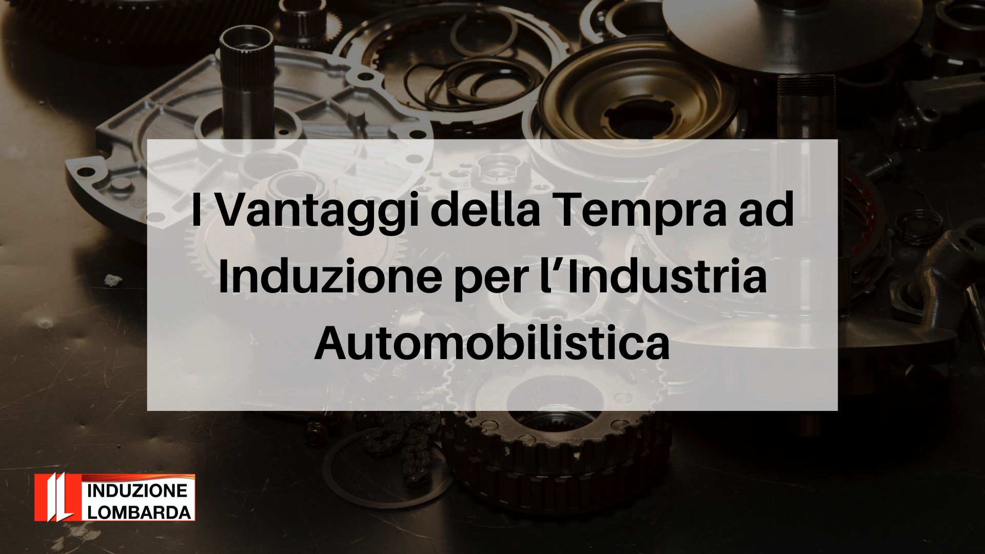 tempra-a-induzione-industria-automobilistica-induzione-lombarda